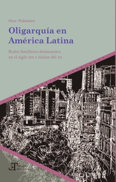 Peter Waldmann - Oligarquía en América Latina, E-bok