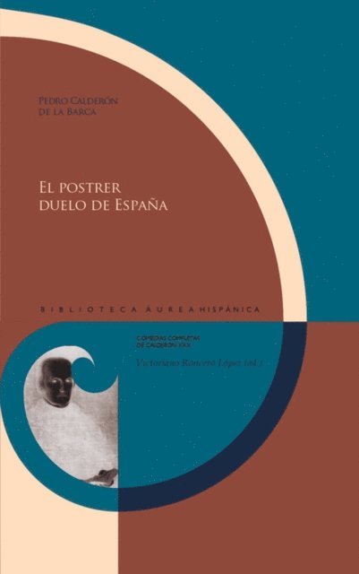Pedro Calderon de la Barca, Victoriano Roncero Lopez - El postrer duelo de España, E-bok