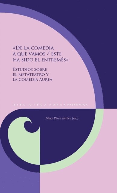 Inaki Perez Ibanez - «De la comedia a que vamos / este ha sido el entremés», E-bok. Tillgänglighet: Lägg i varukorg