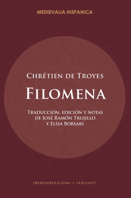Chretien de Troyes, Elisa Borsari, Jose Ramon Trujillo - Filomena, E-bok