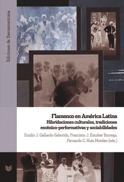 Fernando C. Ruiz Morales, Emilio J. Gallardo-Saborido, Francisco J. Escobar Borrego - Flamenco en América Latina, E-bok