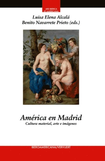 Benito Navarrete Prieto, Luisa Elena Alcala - América en Madrid, E-bok