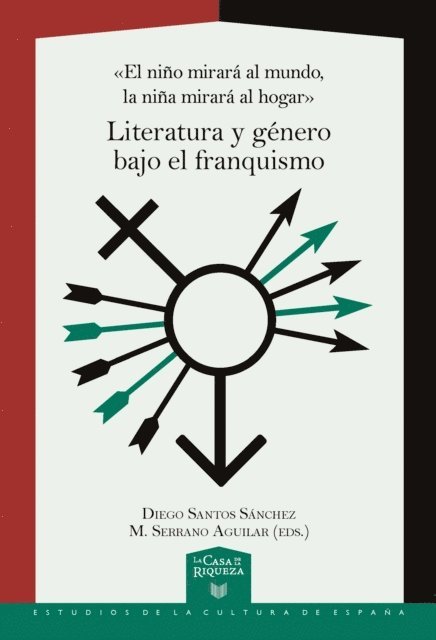 M. Serrano Aguilar, Diego Santos Sanchez - «El niño mirará al mundo, la niña mirará al hogar», E-bok