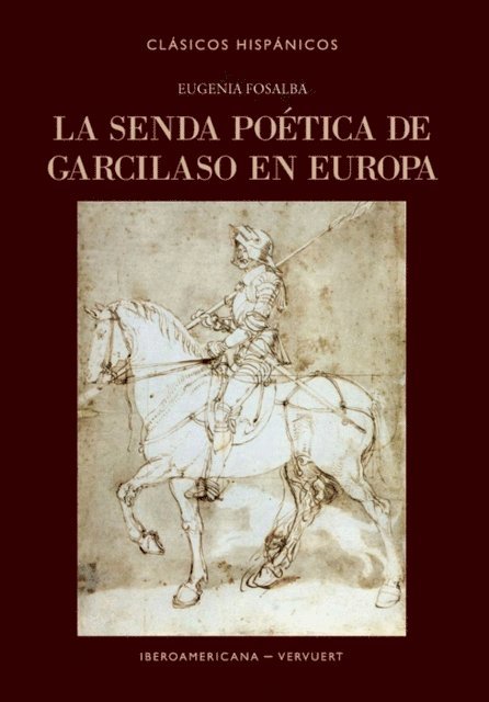 Eugenia Fosalba - La senda poética de Garcilaso en Europa, E-bok. Tillgänglighet: Lägg i varukorg