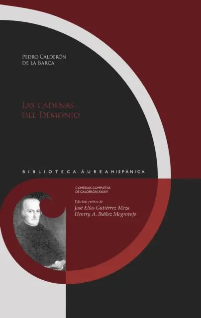 Pedro Calderon de la Barca, Henrry A. Ibanez Mogrovejo, Jose Elias Gutierrez Meza - Las cadenas del Demonio, E-bok. Tillgänglighet: Lägg i varukorg
