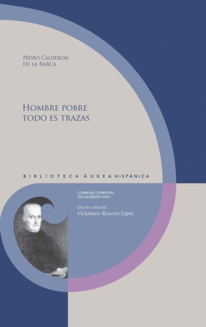 Pedro Calderon de la Barca, Victoriano Roncero Lopez - Hombre pobre todo es trazas, E-bok