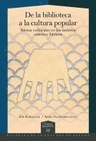 Jon Kortazar, Aiora Sampedro - De la biblioteca a la cultura popular : santos culturales en los ámbitos vascos e ibéricos, Häftad