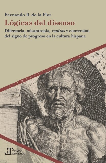 Fernando R. de la Flor - Logicas del disenso, E-bok
