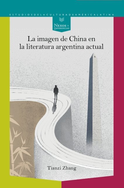 Tianzi Zhang - La imagen de China en la literatura argentina actual, E-bok