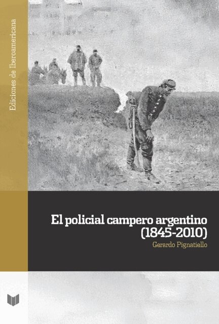 Gerardo Pignatiello - policial campero argentino (1845-2010), E-bok