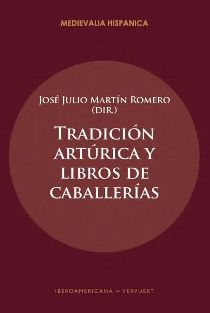 Jose Julio Martin Romero - Tradicion arturica y libros de caballerias, E-bok. Tillgänglighet: Lägg i varukorg