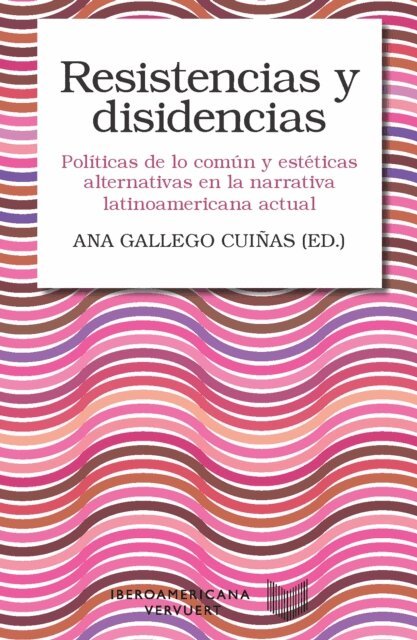 Ana Gallego Cuinas - Resistencias y disidencias, E-bok