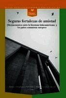 Emilio J. Gallardo Saborido, Paula García Talaván - eguras fortalezas de amistad : (des)encuentros entre la literatura latinoamericana y los países comunistas europeos, Häftad