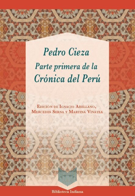 Pedro Cieza, Martina Vinatea, Mercedes Serna, Ignacio Arellano - Parte primera de la Cronica del Peru, E-bok