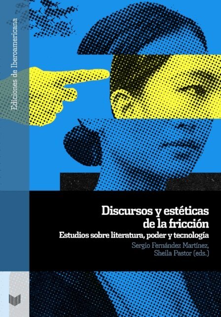 Sheila Pastor, Sergio Fernandez Martinez - Discursos y esteticas de la friccion, E-bok