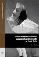Elisa Chaim - Hacia un teatro situado : la dramaturgia inédita de Raúl Ruiz, Häftad. Tillgänglighet: Lägg i varukorg