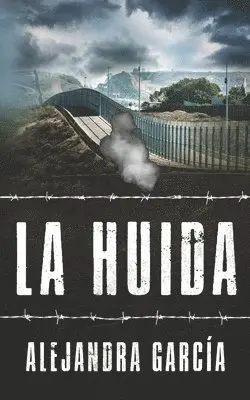 Alejandra García - Huida, Häftad. Tillgänglighet: Lägg i varukorg