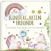 Pia Loewe - Kindergartenfreunde - EINHORN, Inbunden