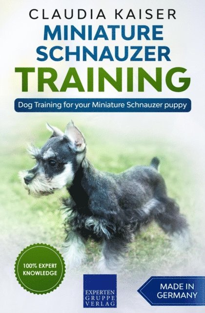 Claudia Kaiser - Miniature Schnauzer Training - Dog Training for your Miniature Schnauzer puppy, E-bok