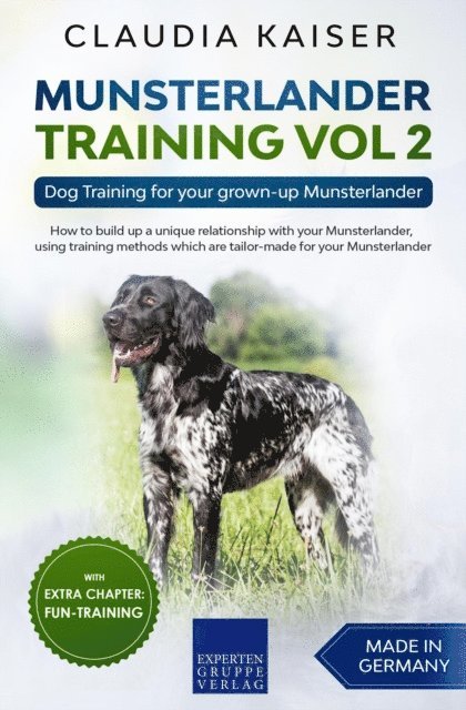 Claudia Kaiser - Munsterlander Training Vol 2 - Dog Training for your grown-up Munsterlander, E-bok