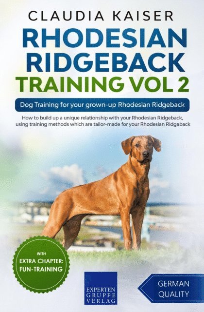 Claudia Kaiser - Rhodesian Ridgeback Training Vol 2 - Dog Training for your grown-up Rhodesian Ridgeback, E-bok