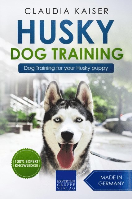 Claudia Kaiser - Husky Training - Dog Training for your Husky puppy, E-bok