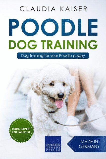 Claudia Kaiser - Poodle Training - Dog Training for your Poodle puppy, E-bok