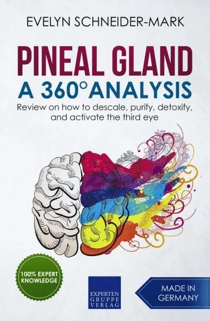 Evelyn Schneider-Mark - Pineal Gland - A 360(deg) Analysis - Review on How to Descale, Purify, Detoxify, and Activate the Third Eye, E-bok. Tillgänglighet: Lägg i varukorg