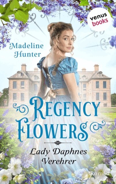 Madeline Hunter - Regency Flowers - Lady Daphnes Verehrer, E-bok. Tillgänglighet: Lägg i varukorg