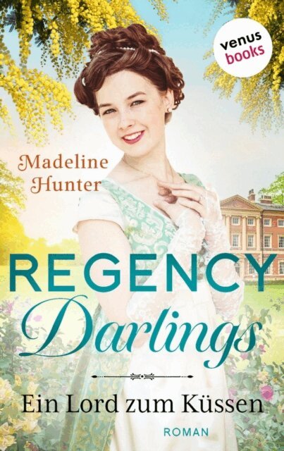 Madeline Hunter - Regency Darlings - Ein Lord zum Kussen, E-bok
