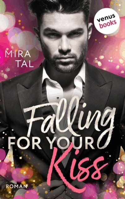 Mira Tal - Falling For Your Kiss, E-bok