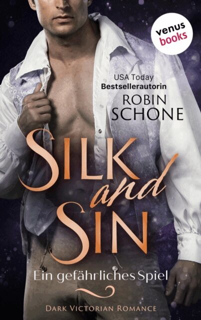 Robin Schone - Silk and Sin - Ein gefahrliches Spiel, E-bok