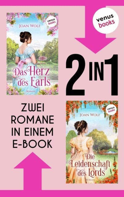 Joan Wolf - »Das Herz des Earls«, und »Die Leidenschaft des Lords«, E-bok