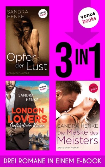 Opfer der Lust & London Lovers: Gefährliche Küsse & Die Maske des Meisters