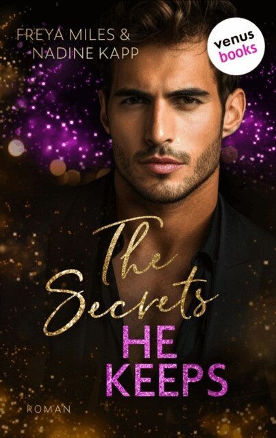 Nadine Kapp, Freya Miles - Secrets He Keeps - oder: Mrs. Hunt, E-bok