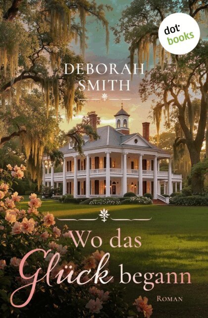 Deborah Smith - Wo das Gluck begann, E-bok