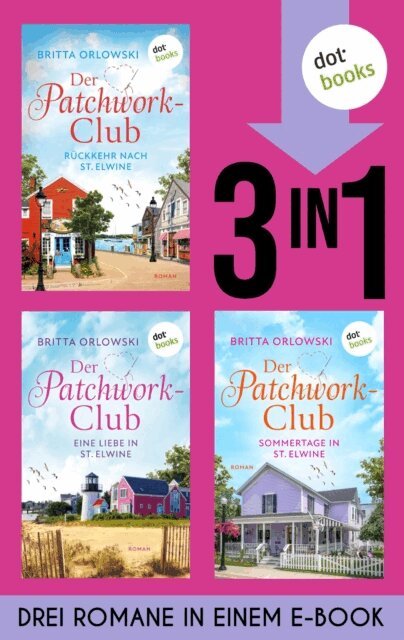 Britta Orlowski - Ruckkehr nach St. Elwine, Eine Liebe in St. Elwine & Sommertage in St. Elwine, E-bok