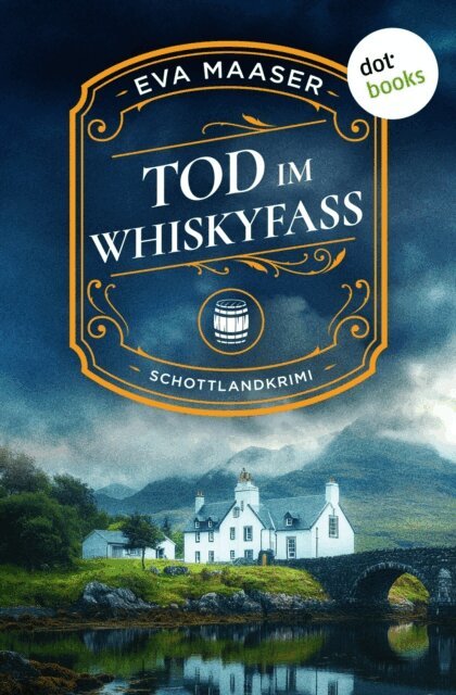Eva Maaser - Tod im Whiskyfass, E-bok