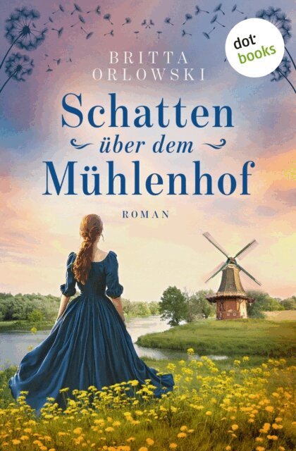 Britta Orlowski - Schatten uber dem Muhlenhof - oder: Maistocke, E-bok