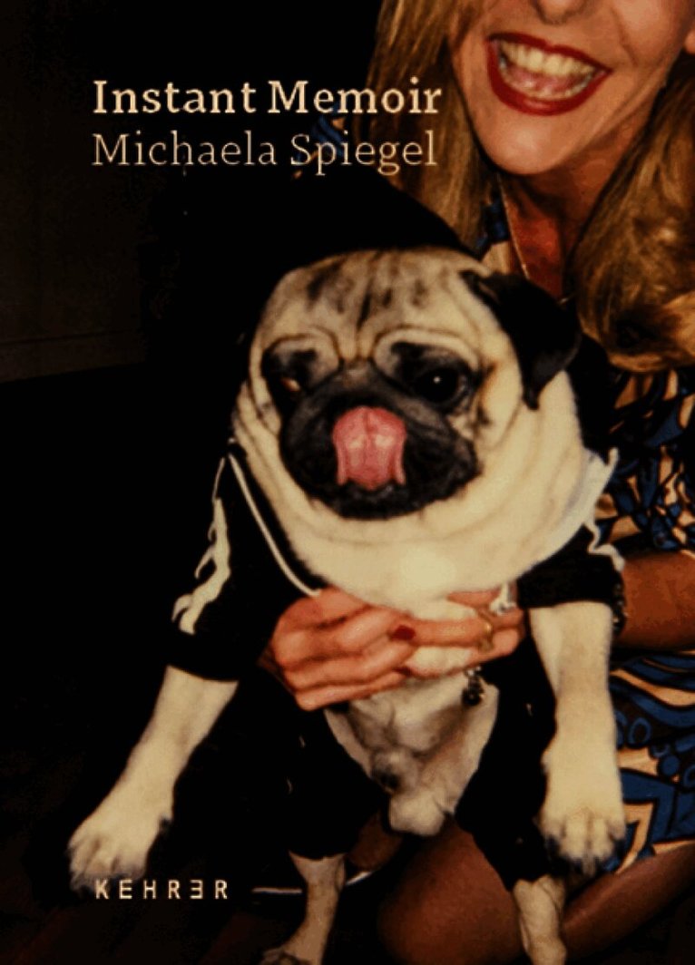 Michaela Spiegel - Instant Memoir, Inbunden