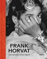 Frank Horvat, Karine Lisbonne - Frank Horvat, Inbunden. Tillgänglighet: Lägg i varukorg
