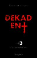 Dankmar H. Isleib - Dekadent, Häftad