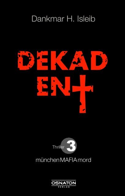 Dankmar H. Isleib - Dekadent, E-bok