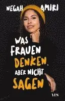Negah Amiri - Was Frauen denken, aber nicht sagen, Häftad. Tillgänglighet: Lägg i varukorg