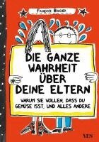 Françoize Boucher - Die ganze Wahrheit über deine Eltern, Häftad