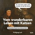Vom wunderbaren Leben mit Katzen