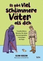Es gibt viel schlimmere Vter als dich