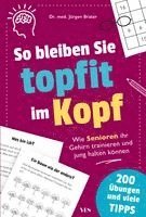 Jürgen Brater - So bleiben Sie topfit im Kopf, Häftad