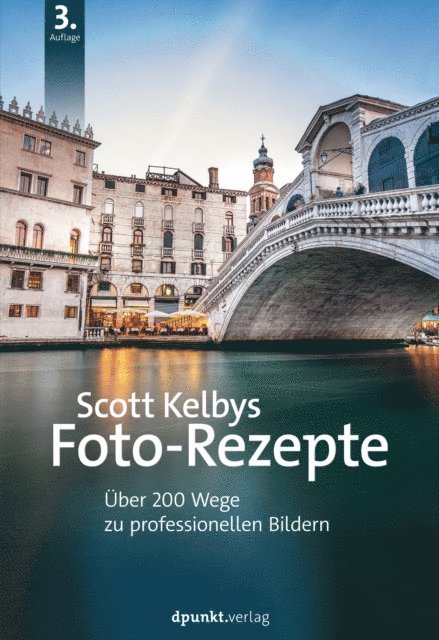 Scott Kelby - Scott Kelbys Foto-Rezepte, E-bok