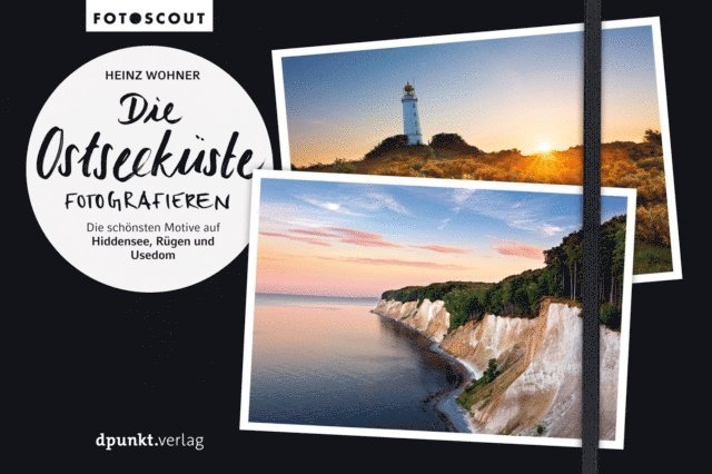 Heinz Wohner - Die Ostseeküste fotografieren, E-bok